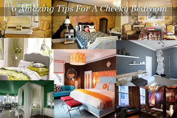 amazing tips for cheeky bedroom