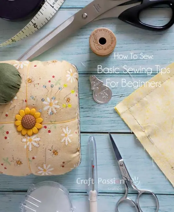 how to hand sew fro beginners, include all the details information about the tools and techniques a beginner should know.