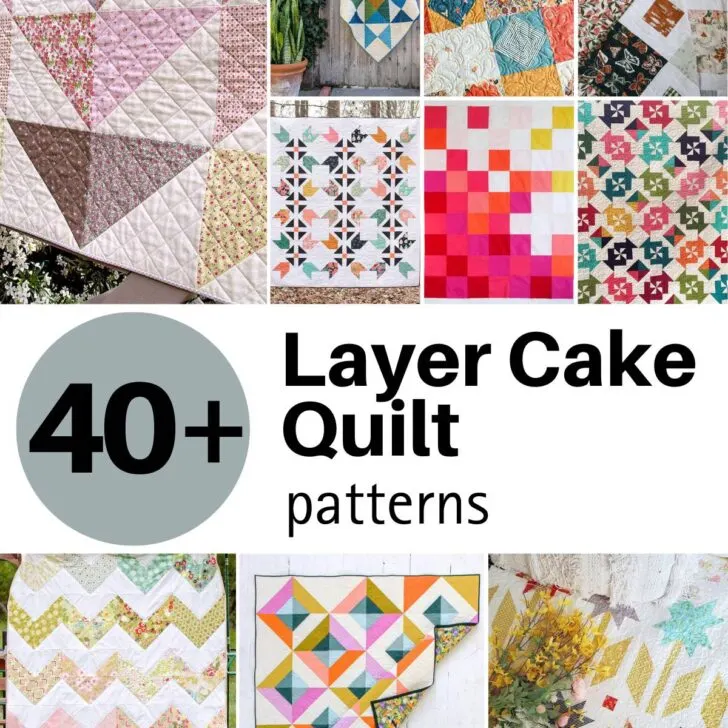 41 Layer Cake Quilt Patterns You&rsquo;ll Love